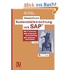 Masterkurs Kostenstellenrechnung mit SAP�: R/3 � Enterprise - Mit Testbeispiel und Customizing - F�r Studenten und Praktiker<br>