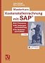 Masterkurs Kostenstellenrechnung mit SAP�: R/3 � Enterprise - Mit Testbeispiel und Customizing - F�r Studenten und Praktiker<br>