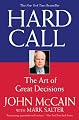 Hard Call: The Art of Great Decisions