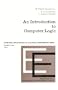 An Introduction to Computer Logic (Prentice-Hall computer applications in electrical engineering series)