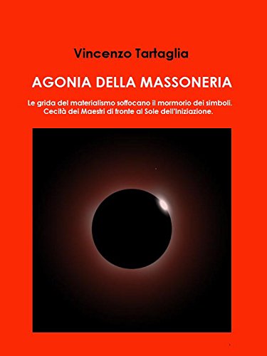 Agonia della Massoneria (Italian Edition)