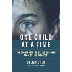 One Child at a Time: The Global Fight to Rescue Children from Online Predators