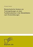 Biomechanische Analyse von Trainings�bungen an einer Funktionsstemme in der Rehabilitation nach Knieverletzungen