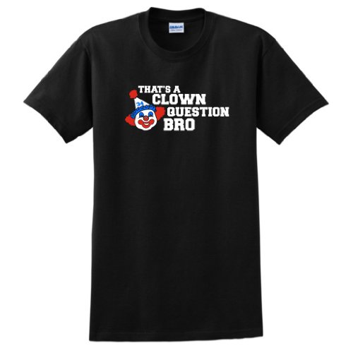 That's a Clown Question Bro Short Sleeve T-Shirt Funny Bryce Harper Washington DC Baseball Interview Nationals Short Sleeve Tee Medium Black at Amazon.com