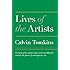 Lives of the Artists: Portraits of Ten Artists Whose Work and Lifestyles Embody the Future of Contemporary Art
