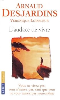 L'audace de vivre par Desjardins