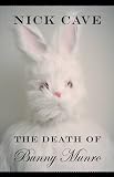 The Death of Bunny Munro: A Novel