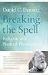 Breaking the Spell: Religion as a Natural Phenomenon