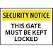 Security Notice Aluminum - This Gate Must Be Kept Locked