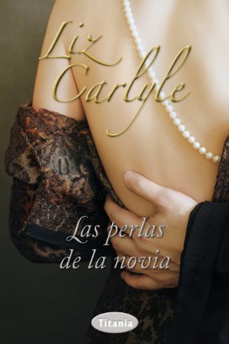 Las perlas de la novia: 1 (Titania época) (Spanish Edition)