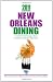 2011 Edition: New Orleans Dining: A Guide for the Hungry Visitor Craving an Authentic Experience