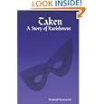 Taken: A Story of Ravishment