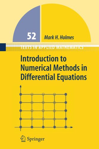 Introduction to Numerical Methods in Differential Equations (Texts in Applied Mathematics)