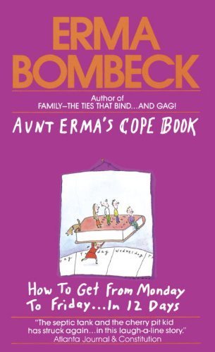 Aunt Erma's Cope Book by Bombeck, Erma (1985) Mass Market Paperback