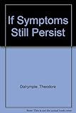 If symptoms still persist