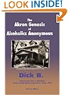 The Akron Genesis of Alcoholics Anonymous