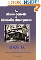 The Akron Genesis of Alcoholics Anonymous