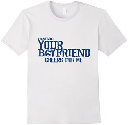 Men's So Good Your Boyfriend Cheers For Me Volleyball T-Shirt Large White