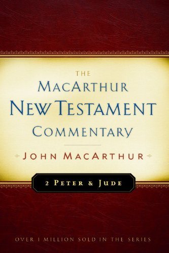2 Peter and Jude MacArthur New Testament Commentary (Macarthur New Testament Commentary Serie) Hardcover October 1, 2005
