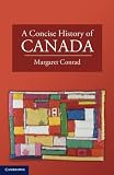 A Concise History of Canada (Cambridge Concise Histories)