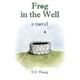 Frog in the Well: a novel
