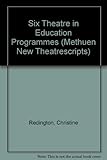 Six theatre-in-education programmes