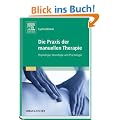 Die Praxis der manuellen Therapie: Physiologie, Neurologie und Psychologie