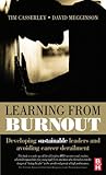 Learning from burnout : developing sustainable leaders and avoiding career derailment