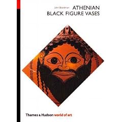 Athenian Black Figure Vases (World of Art)