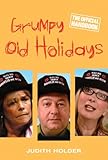 Grumpy old holidays