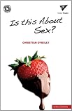 Is This About Sex? (Methuen Drama)