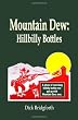 Mountain Dew: Hillbilly Bottles