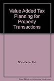 VAT planning for property transactions