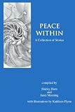 Peace Within: A Collection of Stories