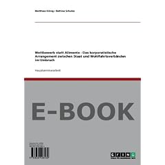 Wettbewerb statt Alimente - Das korporatistische Arrangement zwischen Staat und Wohlfahrtsverb�nden im Umbruch