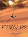 Pterosaurs: Natural History, Evolutio...