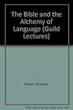 The Bible and the alchemy of language