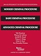 Modern Criminal Procedure, Basic Criminal Procedure and Advanced Criminal Procedure: 2014 Supp (American Casebook Series)