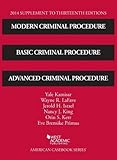 Modern Criminal Procedure, Basic Criminal Procedure and Advanced Criminal Procedure: 2014 Supp (American Casebook Series)