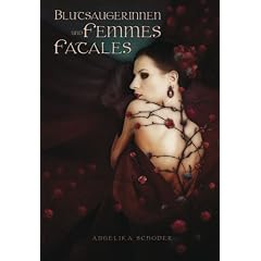 Blutsaugerinnen und Femmes Fatales
