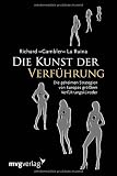 Produkt-Bild: Die Kunst der Verf&uuml;hrung: Die geheimen Strategien von Europas gr&ouml;&szlig;tem  Verf&uuml;hrungsk&uuml;nstler