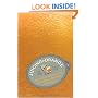 Juicing the Orange: How to Turn Creativity into a Powerful Competitive Advantage