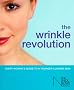 The Wrinkle Revolution: Everywoman's Guide to a Younger Looking Skin
