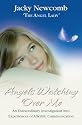 Angels Watching Over Me: An Extraordinary Investigation into Experiences of Afterlife Communication