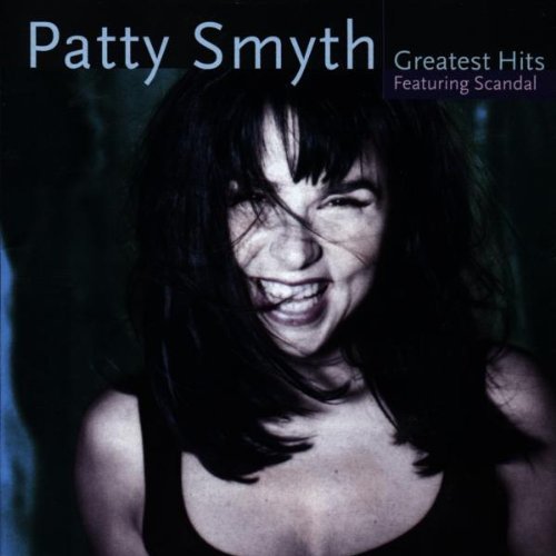 PATTY SMYTH - Greatest Hits Feat. Scandal - Zortam Music