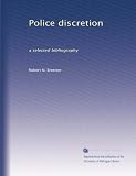 Police discretion: a selected bibliography