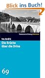 Die Br�cke �ber die Drina. SZ-Bibliothek Band 69
