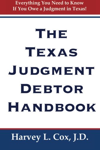 The Texas Judgment Debtor Handbook