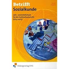 Betrifft Sozialkunde. Lehr- und Arbeitsbuch f�r die Fachhochschulreife (LB 4 und 5).
