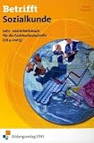 Betrifft Sozialkunde. Lehr- und Arbeitsbuch f�r die Fachhochschulreife LB 4 und 5).